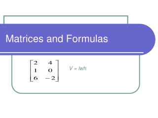 Matrices and Formulas