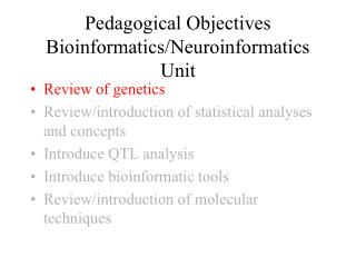 Pedagogical Objectives Bioinformatics/Neuroinformatics Unit
