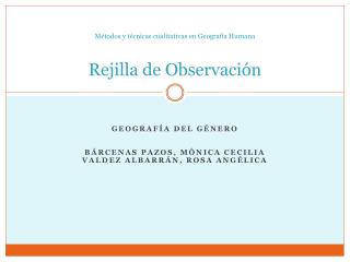 Métodos y técnicas cualitativas en Geografía Humana Rejilla de Observación