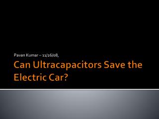 Can Ultracapacitors Save the Electric Car?