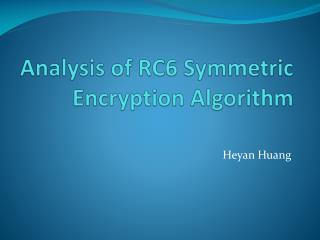Analysis of RC6 Symmetric Encryption Algorithm