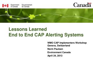 Lessons Learned End to End CAP Alerting Systems