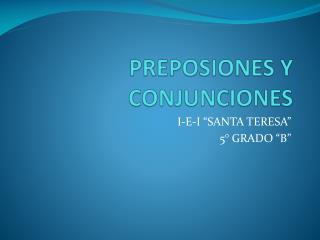 PREPOSIONES Y CONJUNCIONES