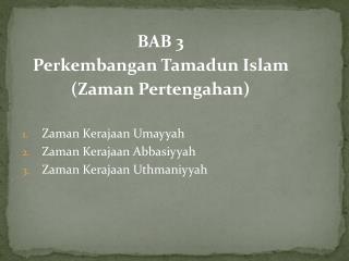 BAB 3 Perkembangan Tamadun Islam (Zaman Pertengahan) Zaman Kerajaan Umayyah