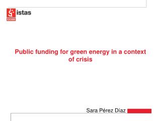 Public funding for green energy in a context of crisis