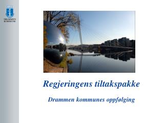 Regjeringens tiltakspakke Drammen kommunes oppfølging