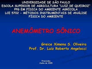 Greice Ximena S. Oliveira Prof. Dr. Luiz Roberto Angelocci Piracicaba Junho de 2005
