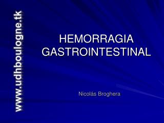 HEMORRAGIA GASTROINTESTINAL