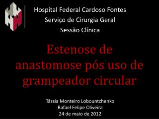 Estenose de anastomose pós uso de grampeador circular