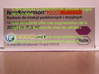 L'epo stimule la production de globules rouges dans le sang.