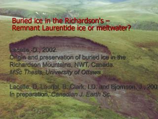 Buried ice in the Richardson's – Remnant Laurentide ice or meltwater?