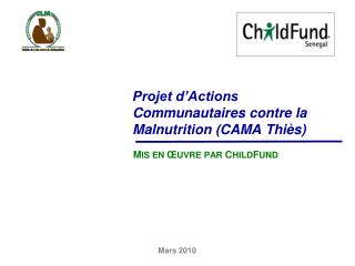 Projet d’Actions Communautaires contre la Malnutrition (CAMA Thiès)