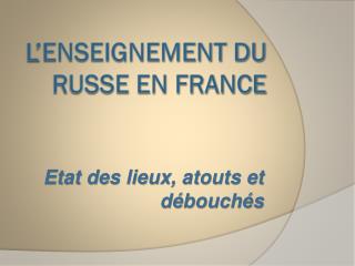 L’enseignement du russe en France