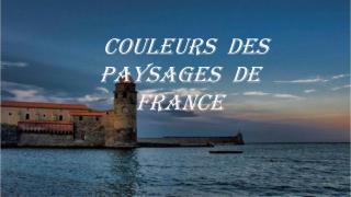 COULEURS DES PAYSAGES DE FRANCE