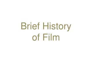 Brief History of Film