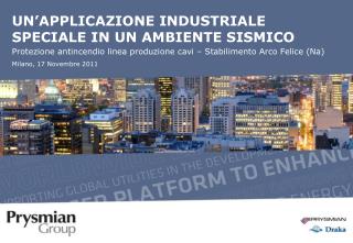 UN’APPLICAZIONE INDUSTRIALE SPECIALE IN UN AMBIENTE SISMICO