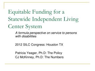 Equitable Funding for a Statewide Independent Living Center System