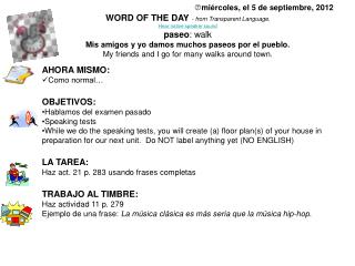 p miércoles, el 5 de septiembre, 2012 WORD OF THE DAY - from Transparent Language .