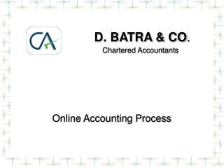 D. BATRA &amp; CO . Chartered Accountants