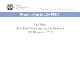 Presentation to LGA FSMC