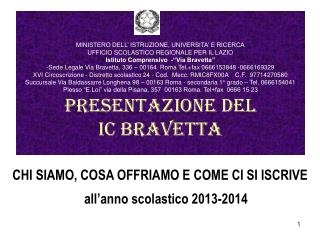 CHI SIAMO, COSA OFFRIAMO E COME CI SI ISCRIVE all’anno scolastico 2013-2014