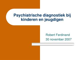 Psychiatrische diagnostiek bij kinderen en jeugdigen