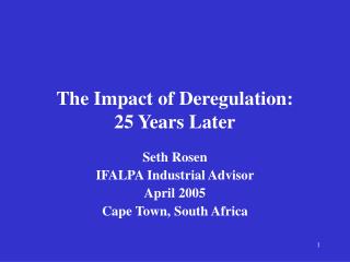 The Impact of Deregulation: 25 Years Later