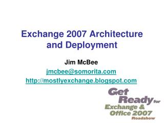 Exchange 2007 Architecture and Deployment