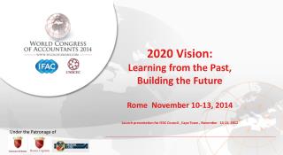 2020 Vision: Learning from the Past, Building the Future Rome November 10-13, 2014
