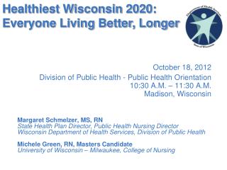 October 18, 2012 Division of Public Health - Public Health Orientation 10:30 A.M. – 11:30 A.M.