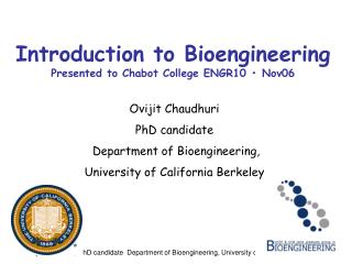 Introduction to Bioengineering Presented to Chabot College ENGR10 • Nov06