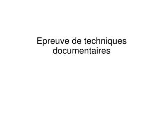 Epreuve de techniques documentaires