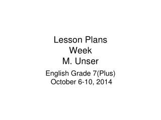 Lesson Plans Week M. Unser