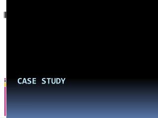 Case Study