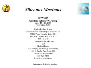 Siliconus Maximus SDW2005 Scientific Detector Workshop June 19 – 25, 2005 Taormina, Italy