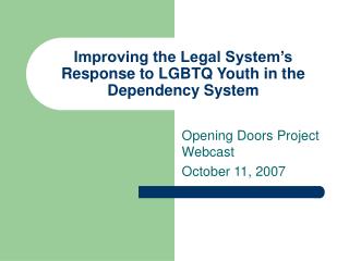 Improving the Legal System’s Response to LGBTQ Youth in the Dependency System