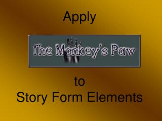 Apply to Story Form Elements