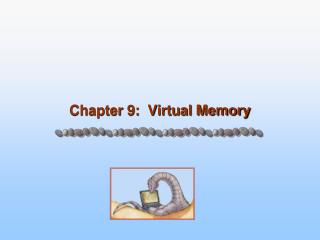 Chapter 9: Virtual Memory