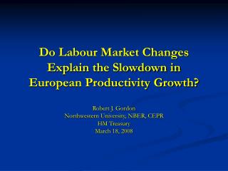 Do Labour Market Changes Explain the Slowdown in European Productivity Growth?