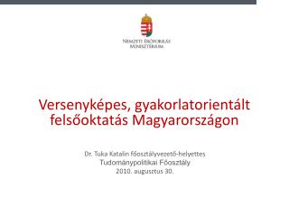Versenyképes, gyakorlatorientált felsőoktatás Magyarországon