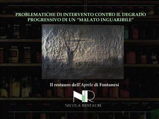 PROBLEMATICHE DI INTERVENTO CONTRO IL DEGRADO PROGRESSIVO DI UN “MALATO INGUARIBILE”