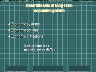 Determinants of long-term economic growth