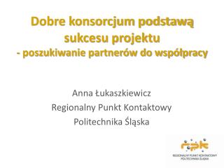 Dobre konsorcjum podstawą sukcesu projektu - poszukiwanie partnerów do współpracy