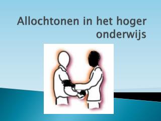 Allochtonen in het hoger onderwijs