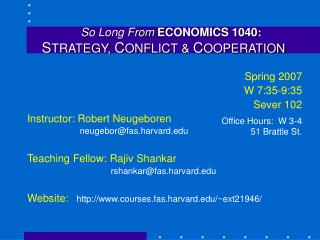 So Long From ECONOMICS 1040 : S TRATEGY, C ONFLICT &amp; C OOPERATION