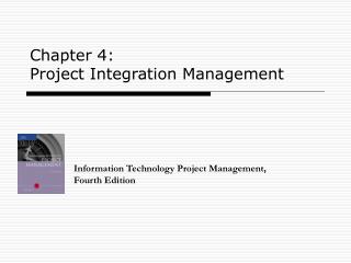 Chapter 4: Project Integration Management