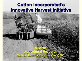 Cotton Incorporated’s Innovative Harvest Initiative