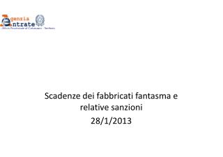 Scadenze dei fabbricati fantasma e relative sanzioni 28/1/2013