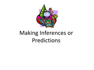Making Inferences or Predictions