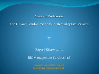 Access to Profession: The UK and London recipe for high quality taxi services b y